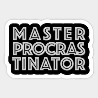 MASTERPROCRASTINATOR Sticker